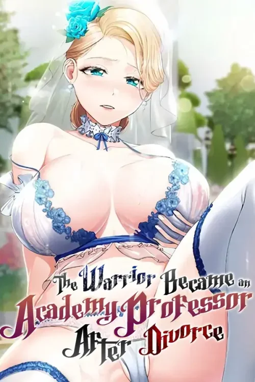 The Warrior Became an Academy Professor After Divorce