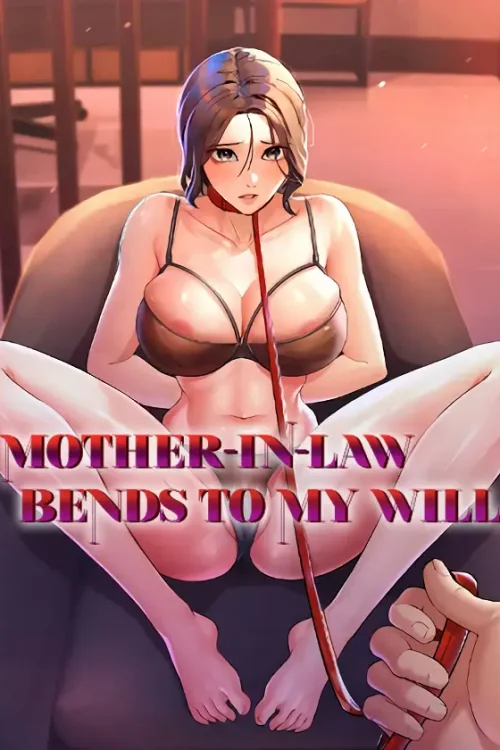 Mother-In-Law Bends to My Will
